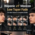 Hispanic vs Mexican Low Taper Fade: 15+ Best Styles & Complete Guide
